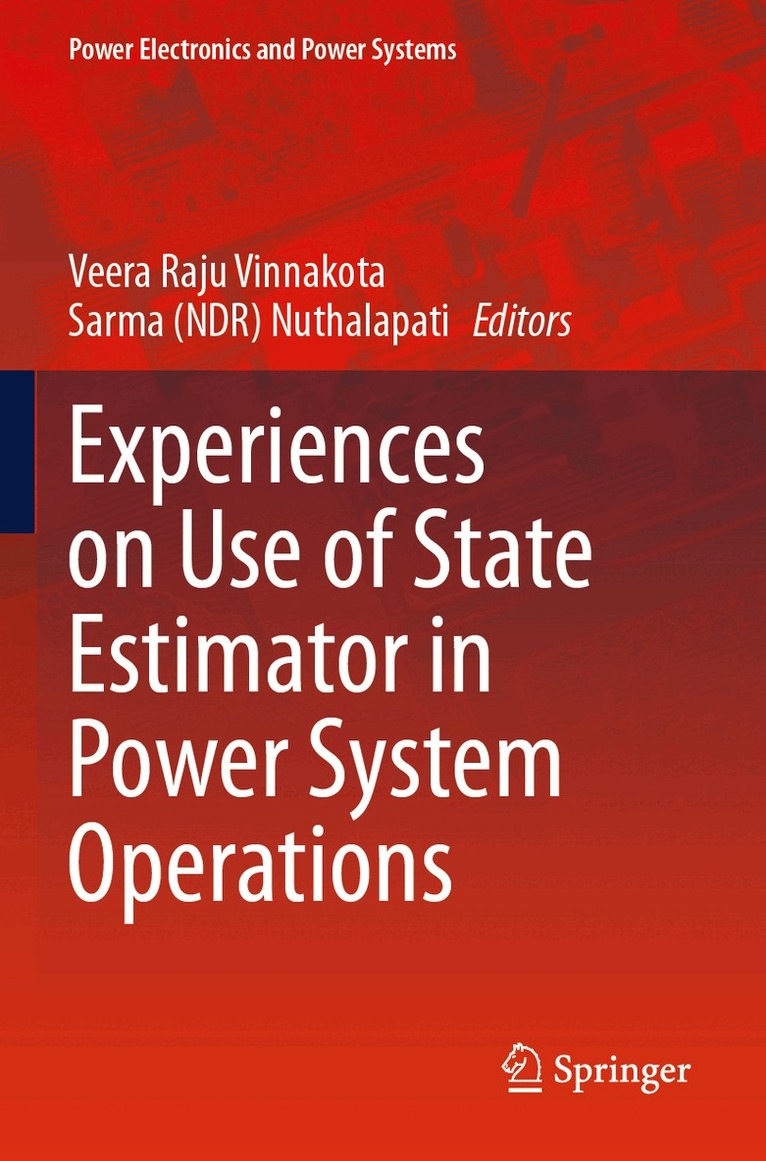 Veera Raju Vinnakota, Sarma (NDR) Nuthalapati - Experiences on Use of State Estimator in Power System Operations, Häftad. Tillgänglighet: Lägg i varukorg