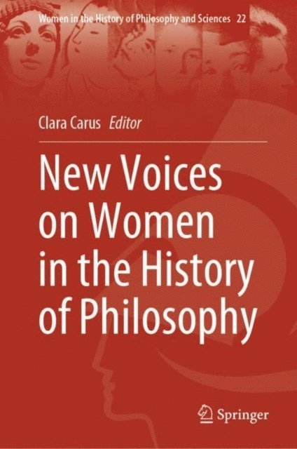 Clara Carus - New Voices on Women in the History of Philosophy, E-bok