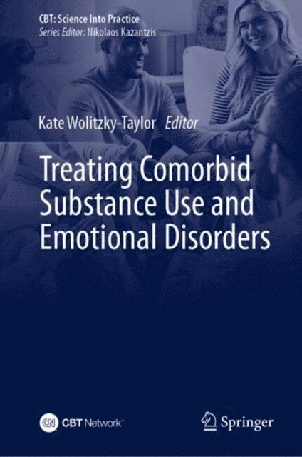 Kate Wolitzky-Taylor - Treating Comorbid Substance Use and Emotional Disorders, E-bok