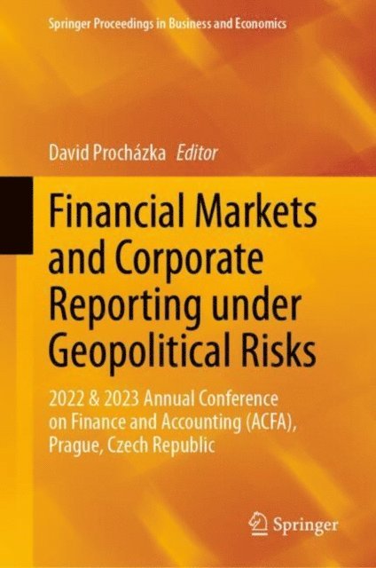 David Prochazka - Financial Markets and Corporate Reporting under Geopolitical Risks, E-bok
