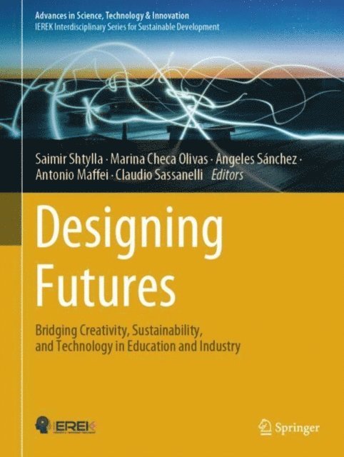 Claudio Sassanelli, Antonio Maffei, Angeles Sanchez, Marina Checa Olivas, Saimir Shtylla - Designing Futures, E-bok