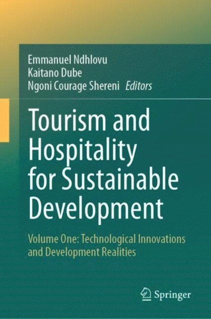 Ngoni Courage Shereni, Kaitano Dube, Emmanuel Ndhlovu - Tourism and Hospitality for Sustainable Development, E-bok