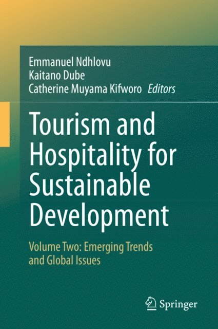 Catherine Muyama Kifworo, Kaitano Dube, Emmanuel Ndhlovu - Tourism and Hospitality for Sustainable Development, E-bok