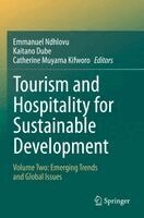 Emmanuel Ndhlovu, Kaitano Dube, Catherine Muyama Kifworo - Tourism and Hospitality for Sustainable Development, Häftad