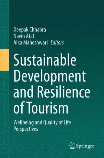 Alka Maheshwari, Navin Atal, Deepak Chhabra - Sustainable Development and Resilience of Tourism, E-bok