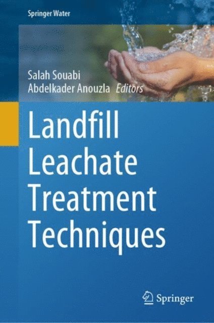 Abdelkader Anouzla, Salah Souabi - Landfill Leachate Treatment Techniques, E-bok