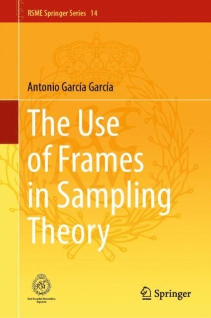 Antonio Garcia Garcia - Use of Frames in Sampling Theory, E-bok