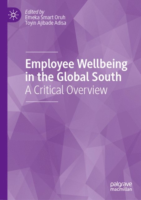 Toyin Ajibade Adisa, Emeka Smart Oruh - Employee Wellbeing in the Global South, E-bok