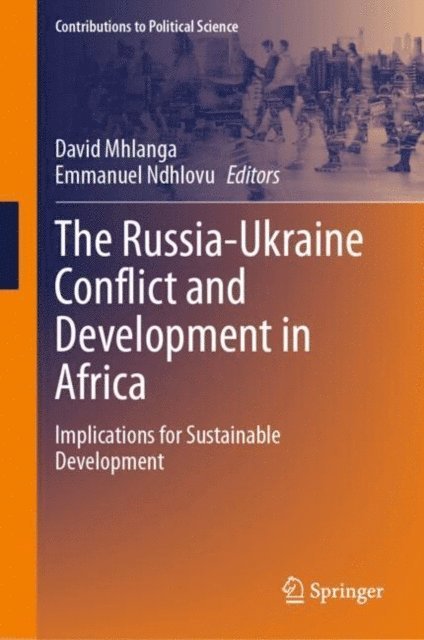 Emmanuel Ndhlovu, David Mhlanga - Russia-Ukraine Conflict and Development in Africa, E-bok