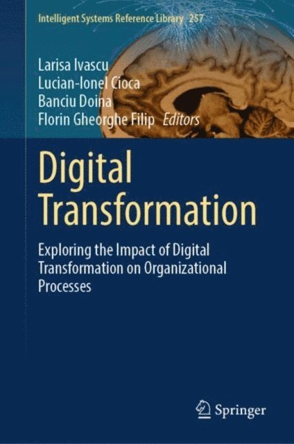 Florin Gheorghe Filip, Banciu Doina, Lucian-Ionel Cioca, Larisa Ivascu - Digital Transformation, E-bok