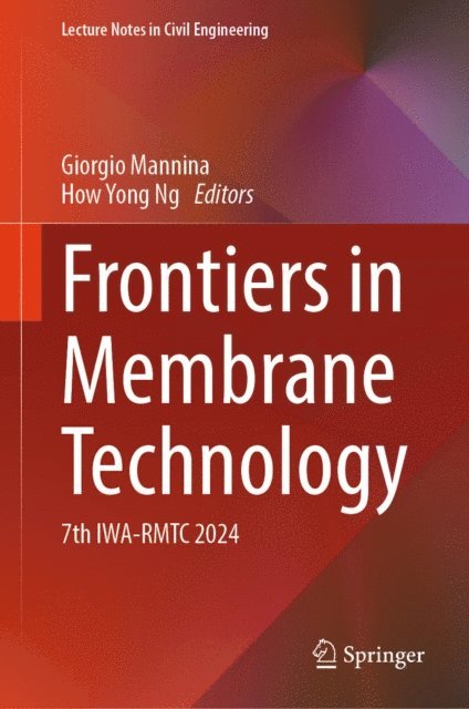 How Yong Ng, Giorgio Mannina - Frontiers in Membrane Technology, E-bok