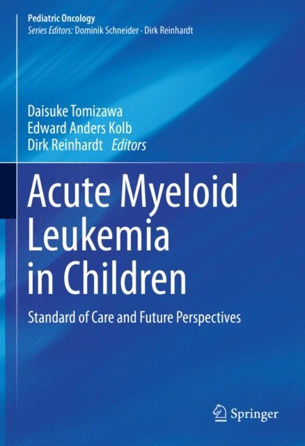 Dirk Reinhardt, Edward Anders Kolb, Daisuke Tomizawa - Acute Myeloid Leukemia in Children, E-bok