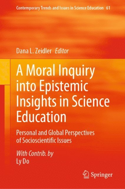 Dana L. Zeidler - Moral Inquiry into Epistemic Insights in Science Education, E-bok