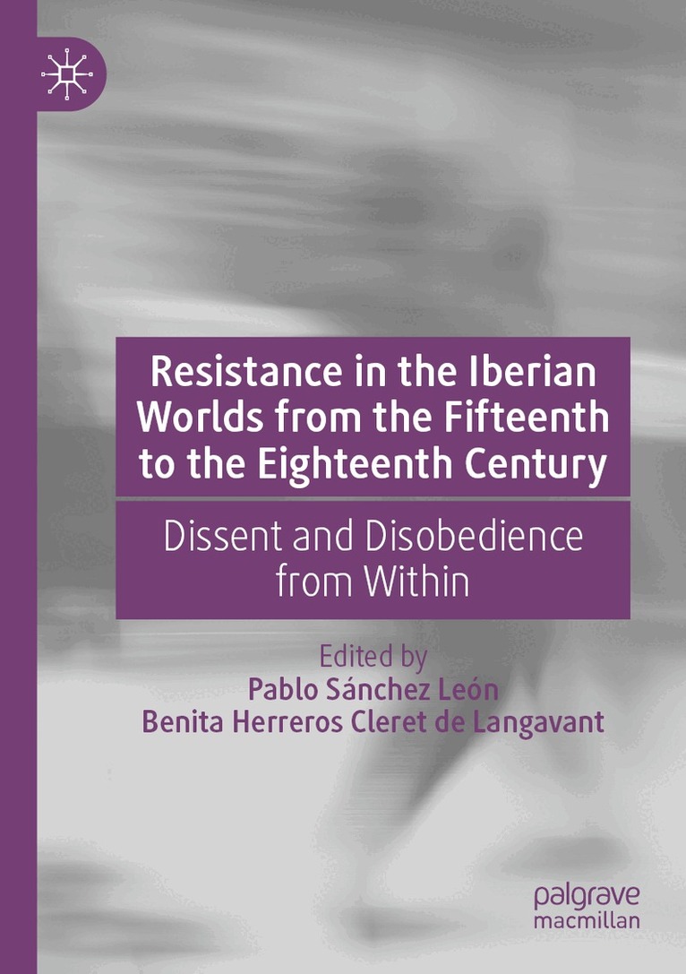 Pablo Sánchez León, Benita Herreros Cleret de Langavant - Resistance in the Iberian Worlds from the Fifteenth to the Eighteenth Century, Häftad. Tillgänglighet: Lägg i varukorg