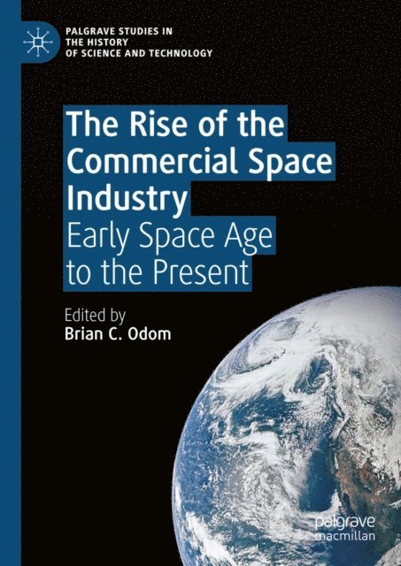 Brian C. Odom - Rise of the Commercial Space Industry, E-bok