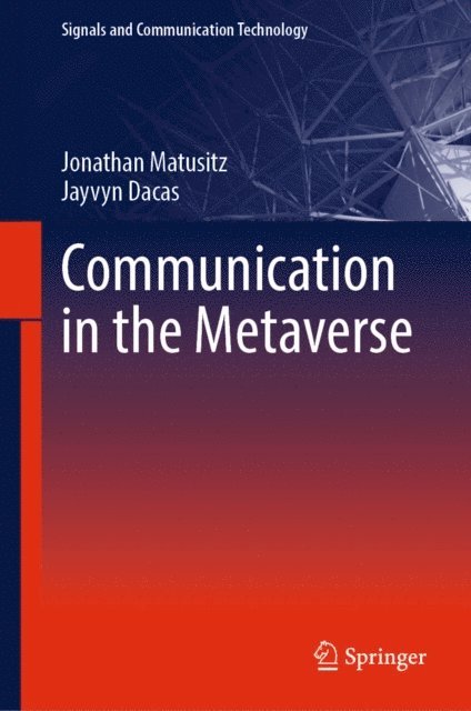 Jayvyn Dacas, Jonathan Matusitz - Communication in the Metaverse, E-bok