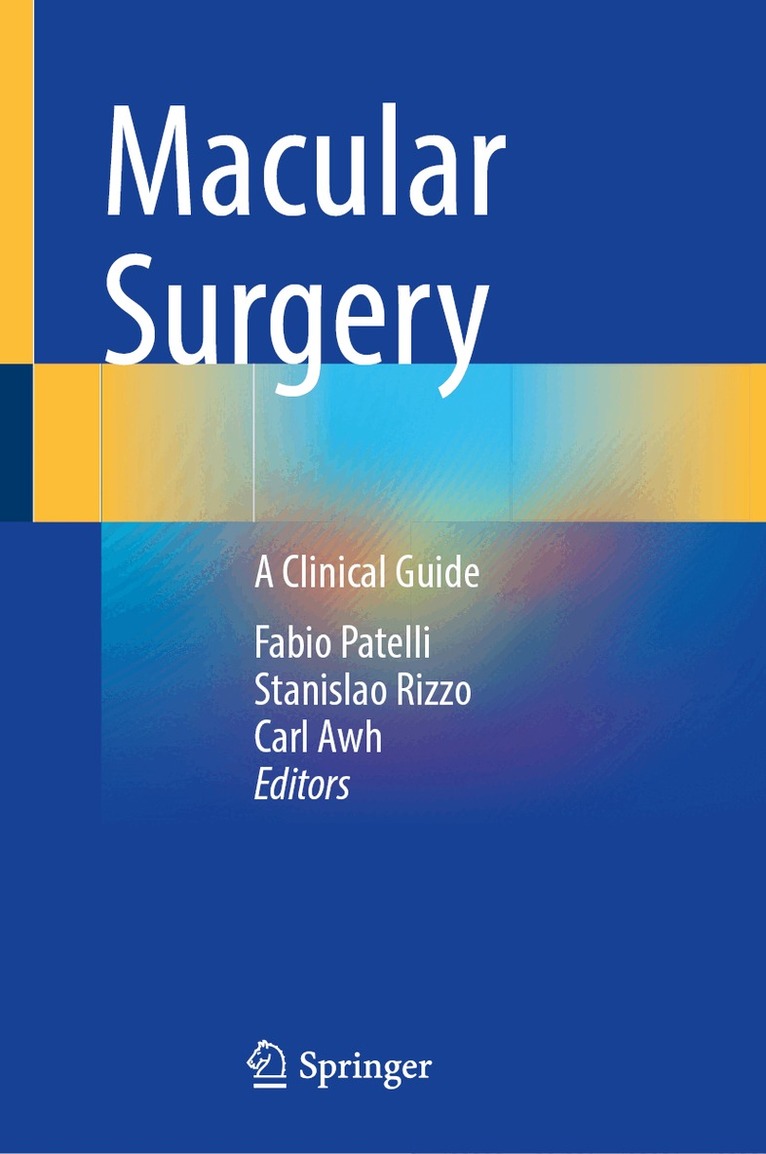 Fabio Patelli, Stanislao Rizzo, Carl Awh - Macular Surgery, Inbunden