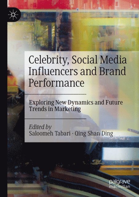Qing Shan Ding, Saloomeh Tabari - Celebrity, Social Media Influencers and Brand Performance, E-bok