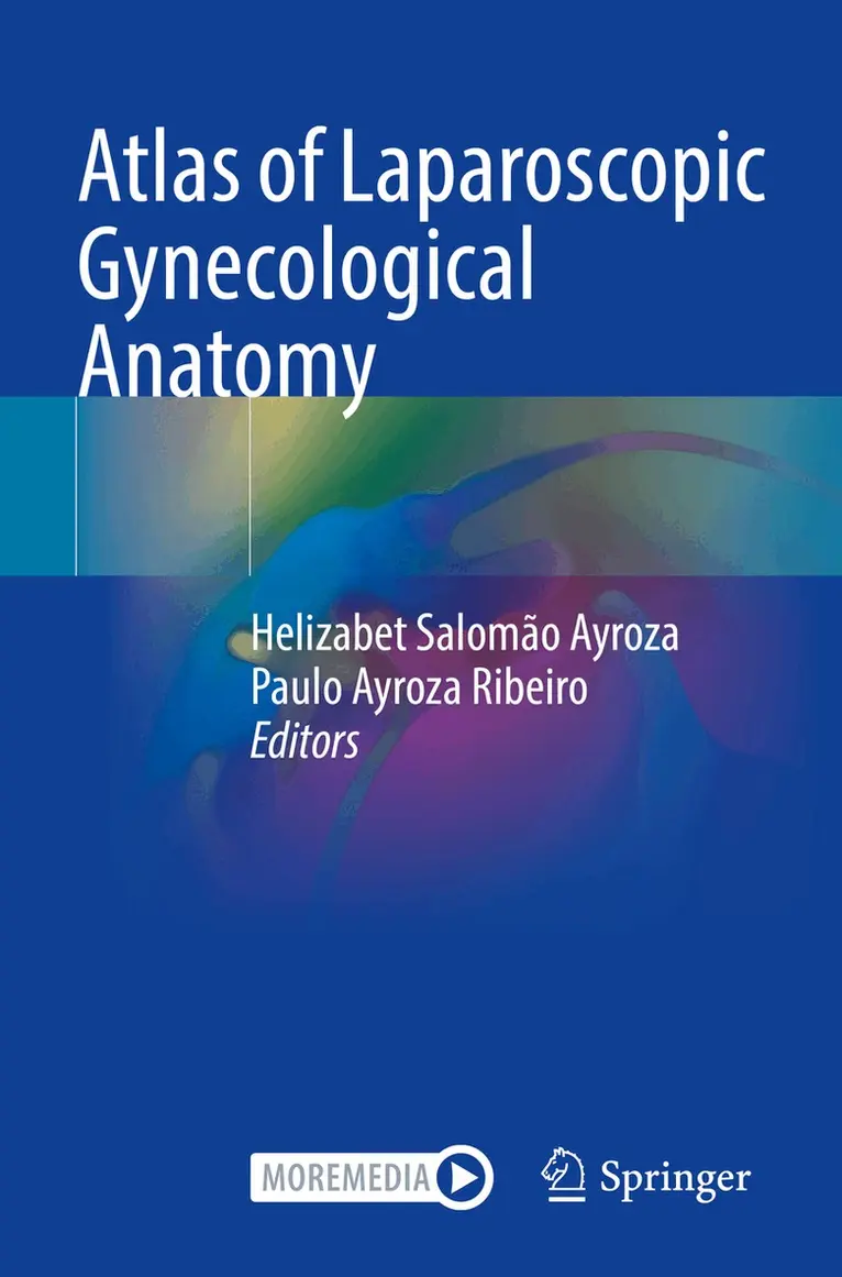 Helizabet Salomão Ayroza, Paulo Ayroza Ribeiro - Atlas of Laparoscopic Gynecological Anatomy, Häftad. Tillgänglighet: Lägg i varukorg