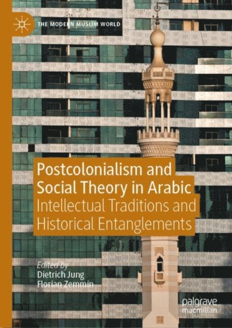 Florian Zemmin, Dietrich Jung - Postcolonialism and Social Theory in Arabic, E-bok