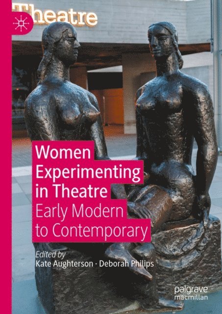 Deborah Philips, Kate Aughterson - Women Experimenting in Theatre, E-bok