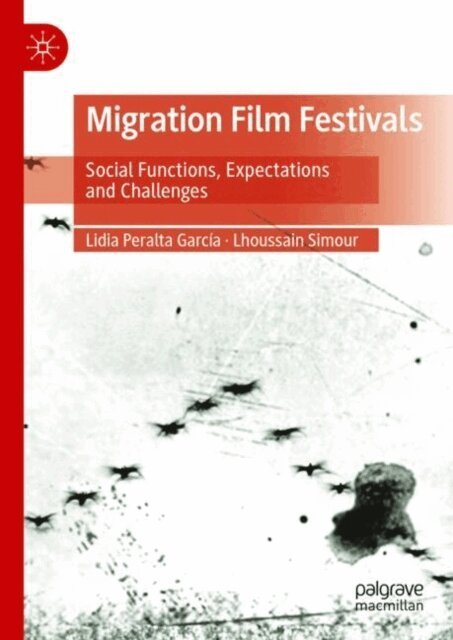 Lhoussain Simour, Lidia Peralta Garcia - Migration Film Festivals, E-bok