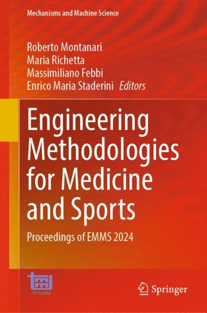 Enrico Maria Staderini, Massimiliano Febbi, Maria Richetta, Roberto Montanari - Engineering Methodologies for Medicine and Sports, E-bok