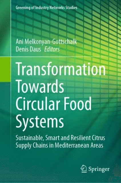 Denis Daus, Ani Melkonyan-Gottschalk - Transformation Towards Circular Food Systems, E-bok