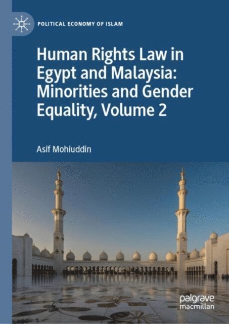 Asif Mohiuddin - Human Rights Law in Egypt and Malaysia: Minorities and Gender Equality, Volume 2, E-bok