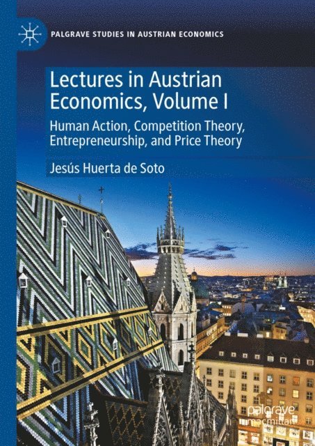 Jesus Huerta de Soto - Lectures in Austrian Economics, Volume I, E-bok