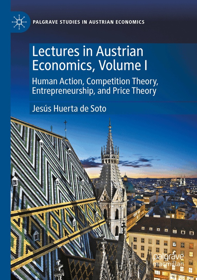 Jesús Huerta de Soto - Lectures in Austrian Economics, Volume I, Häftad. Tillgänglighet: Lägg i varukorg
