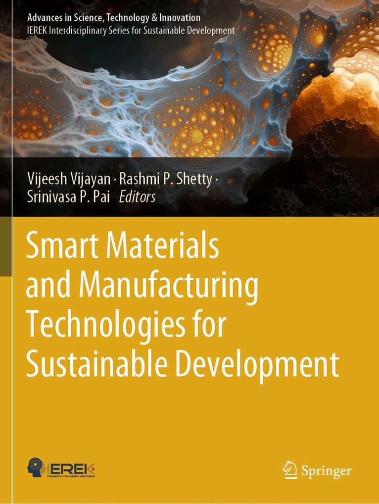 Vijeesh Vijayan, Rashmi P. Shetty, Srinivasa P. Pai - Smart Materials and Manufacturing Technologies for Sustainable Development, Häftad. Tillgänglighet: Lägg i varukorg