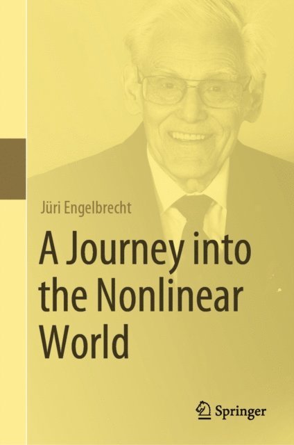 Juri Engelbrecht - Journey into the Nonlinear World, E-bok