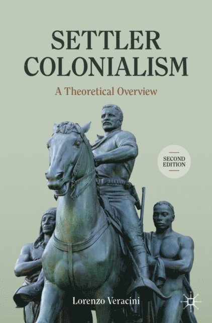 Lorenzo Veracini - Settler Colonialism, E-bok