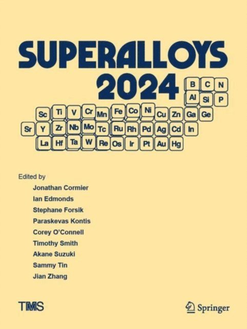 Jian Zhang, Sammy Tin, Akane Suzuki, Timothy Smith, Corey O'Connell, Paraskevas Kontis, Stephane Forsik, Ian Edmonds, Jonathan Cormier - Superalloys 2024, E-bok