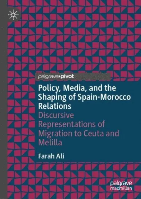 Farah Ali - Policy, Media, and the Shaping of Spain-Morocco Relations, E-bok. Tillgänglighet: Lägg i varukorg