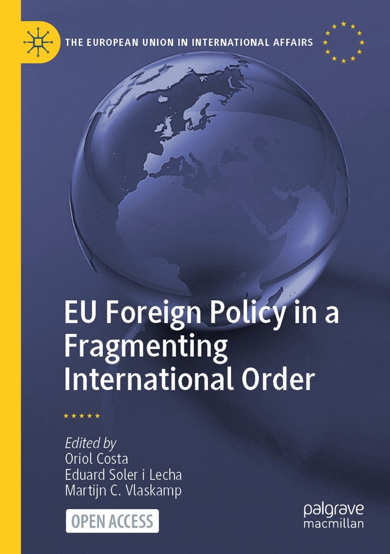 Oriol Costa, Eduard Soler i Lecha, Martijn C. Vlaskamp - EU Foreign Policy in a Fragmenting International Order, Häftad. Tillgänglighet: Lägg i varukorg