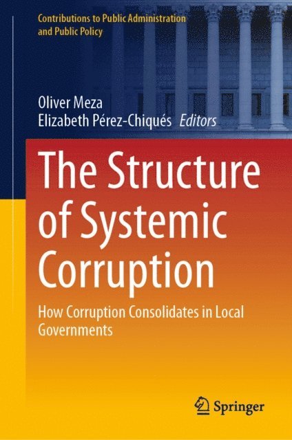 Elizabeth Perez-Chiques, Oliver Meza - Structure of Systemic Corruption, E-bok