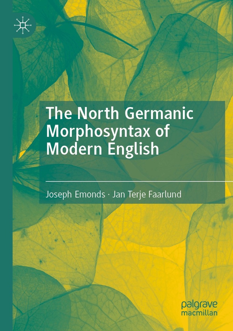 Joseph Emonds, Jan Terje Faarlund - North Germanic Morphosyntax of Modern English, Häftad
