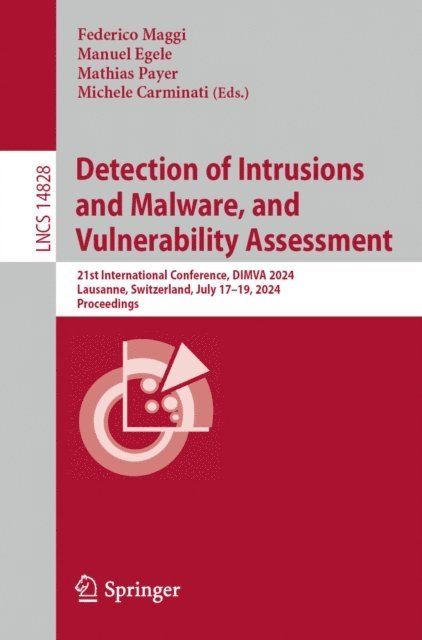 Michele Carminati, Mathias Payer, Manuel Egele, Federico Maggi - Detection of Intrusions and Malware, and Vulnerability Assessment, E-bok