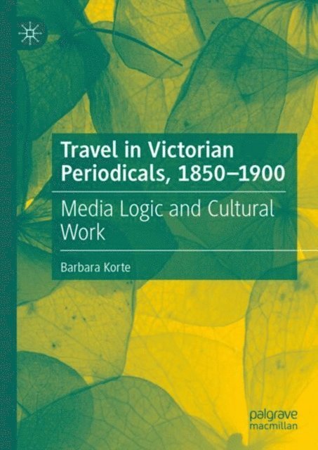 Barbara Korte - Travel in Victorian Periodicals, 1850-1900, E-bok