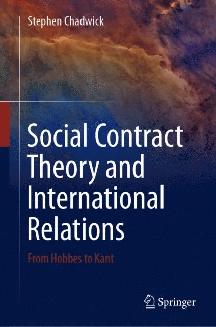 Stephen Chadwick - Social Contract Theory and International Relations, E-bok
