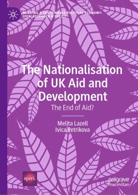 Ivica Petrikova, Melita Lazell - Nationalisation of UK Aid and Development, E-bok