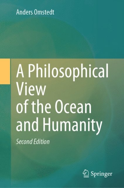 Anders Omstedt - Philosophical View of the Ocean and Humanity, E-bok