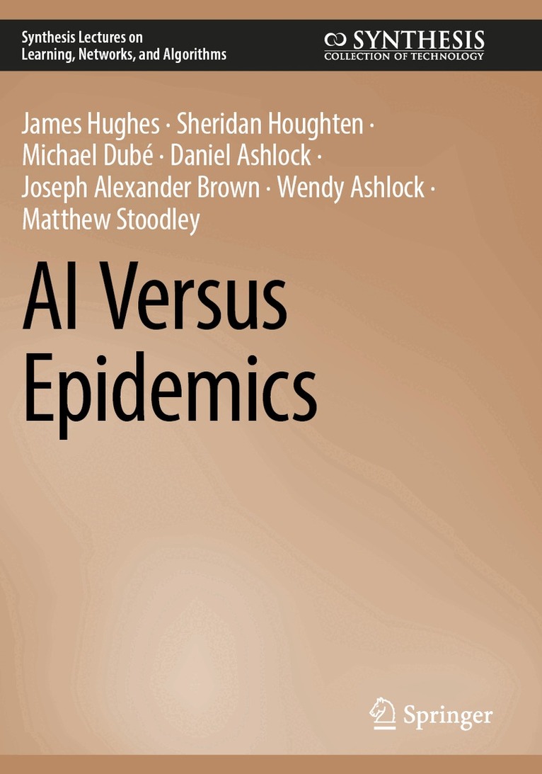 James Hughes, Sheridan Houghten, Michael Dubé, Daniel Ashlock, Joseph Alexander Brown, Wendy Ashlock, Matthew Stoodley - AI Versus Epidemics, Häftad