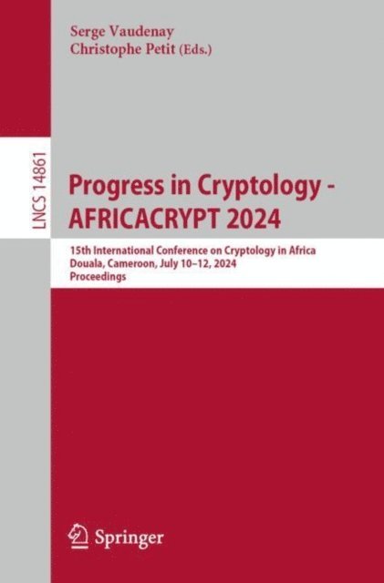 Christophe Petit, Serge Vaudenay - Progress in Cryptology - AFRICACRYPT 2024, E-bok