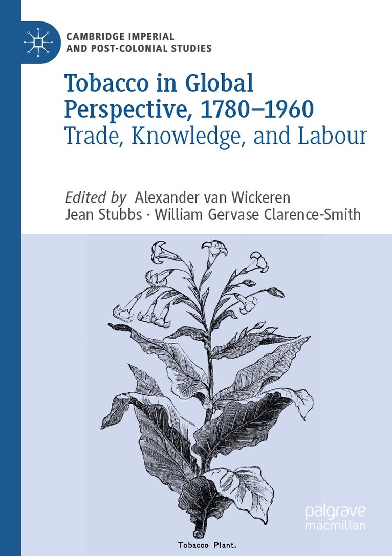 Alexander van Wickeren, Jean Stubbs, William Gervase Clarence-Smith - Tobacco in Global Perspective, 1780–1960, Häftad. Tillgänglighet: Lägg i varukorg