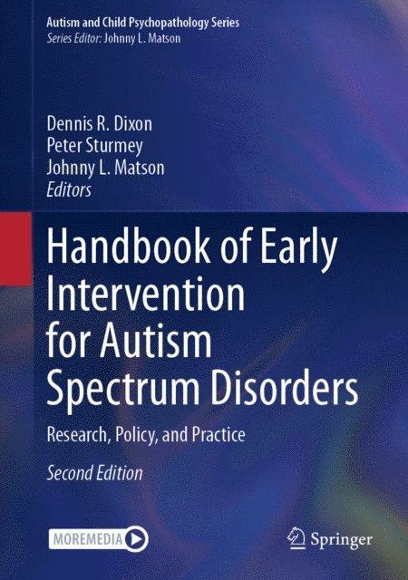 Johnny L. Matson, Peter Sturmey, Dennis R. Dixon - Handbook of Early Intervention for Autism Spectrum Disorders, E-bok