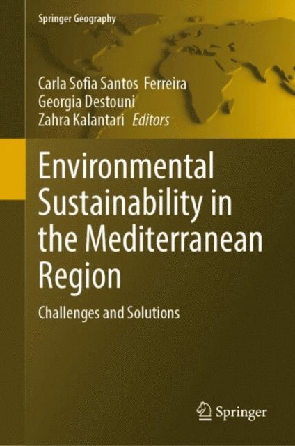 Zahra Kalantari, Georgia Destouni, Carla Sofia Santos Ferreira - Environmental Sustainability in the Mediterranean Region, E-bok