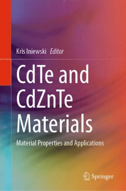 Kris Iniewski - CdTe and CdZnTe Materials, E-bok